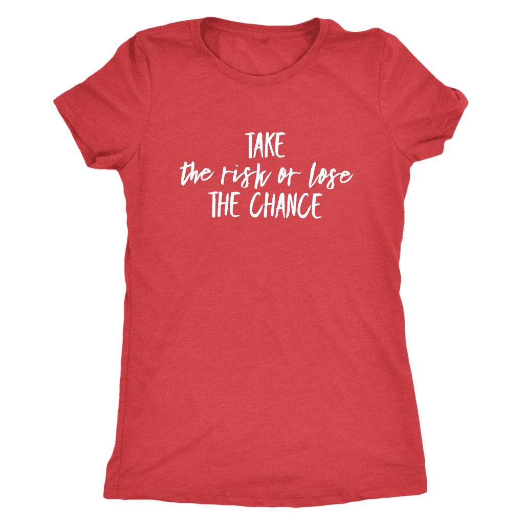 T-shirt - Take The Chance T-Shirt
