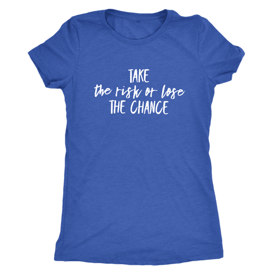 T-shirt - Take The Chance T-Shirt