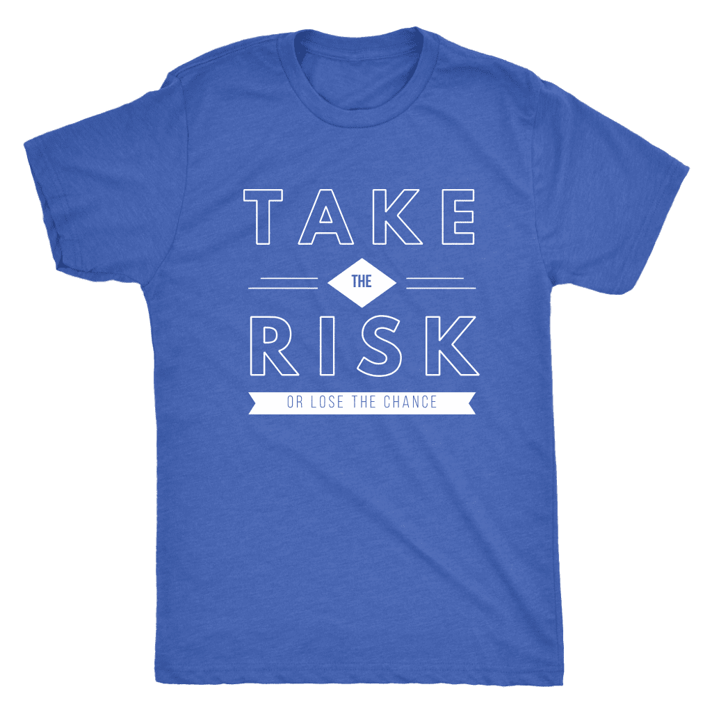 T-shirt - Take The Risk