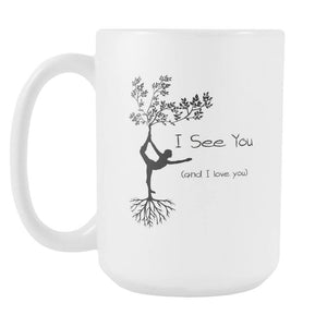 Drinkware - I See You (and I Love You) 15 0z. White Mug