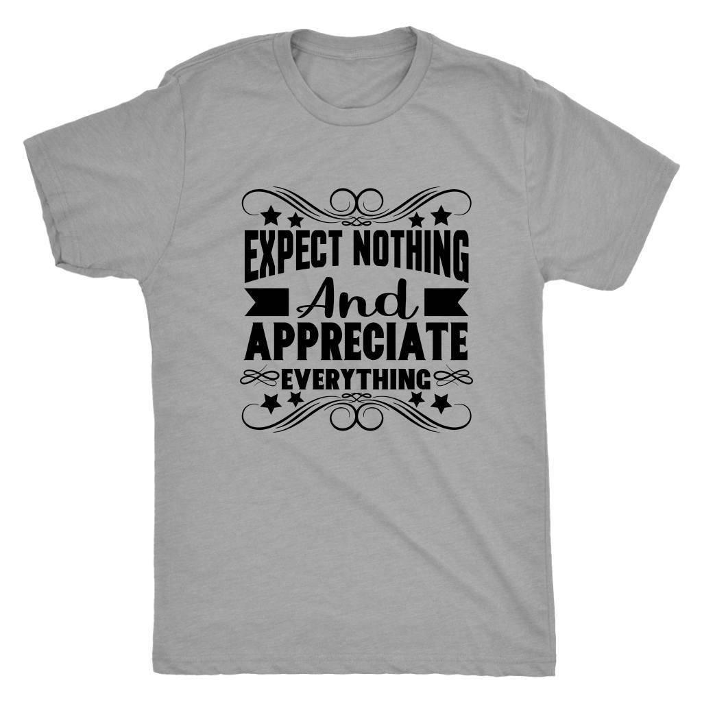 T-shirt - Expect Nothing Mens T-Shirt