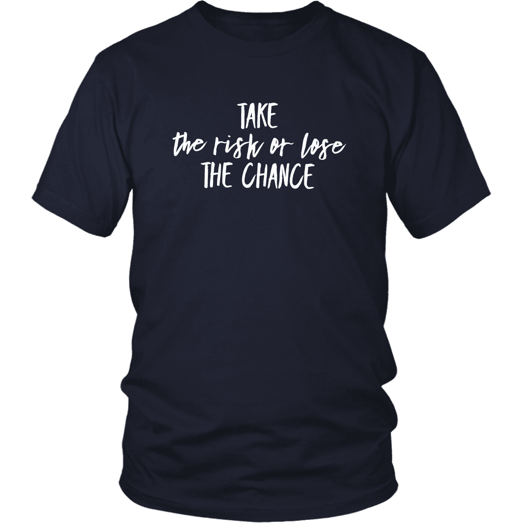 T-shirt - Take The Chance Unisex T-Shirt