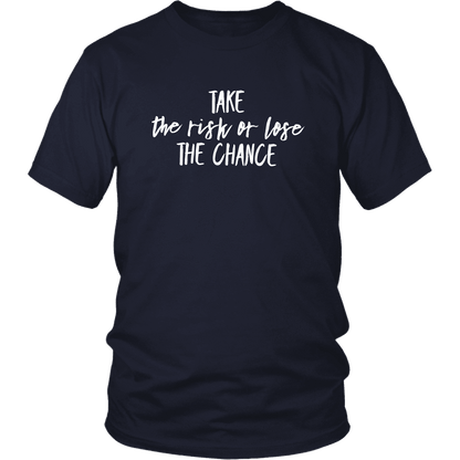 T-shirt - Take The Chance Unisex T-Shirt